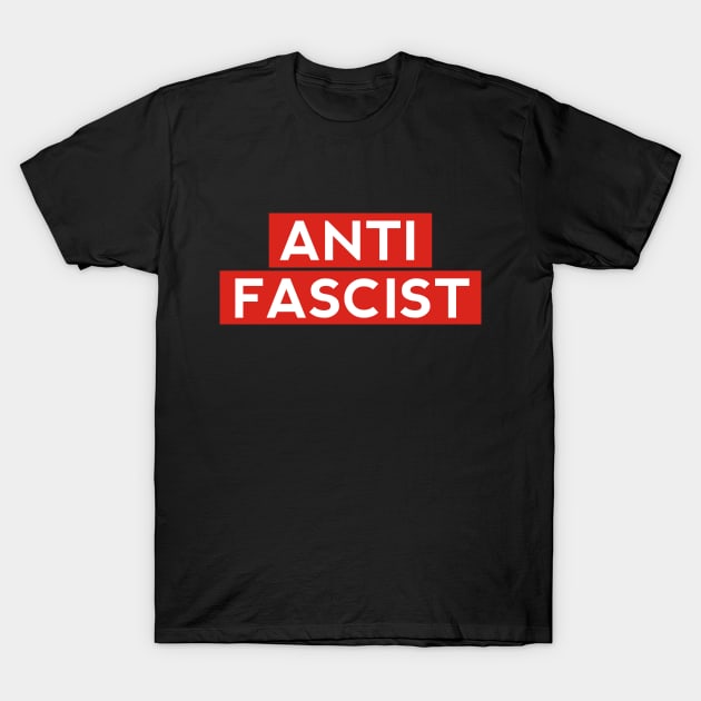 ANTI FASCIST T-Shirt by ForTheFuture